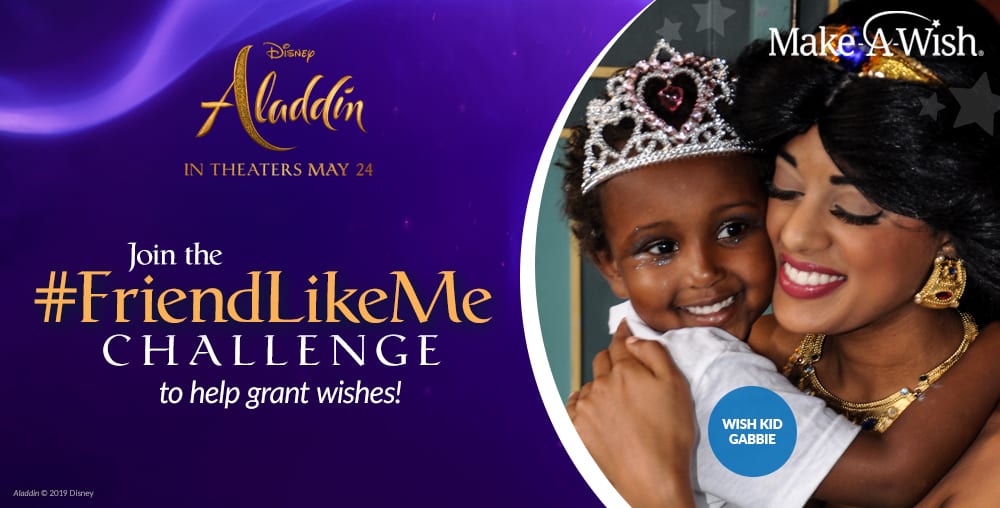 Join the #FriendLikeMe Challenge with Disney's Aladdin and the Make-a-Wish Foundation to Grant Wishes