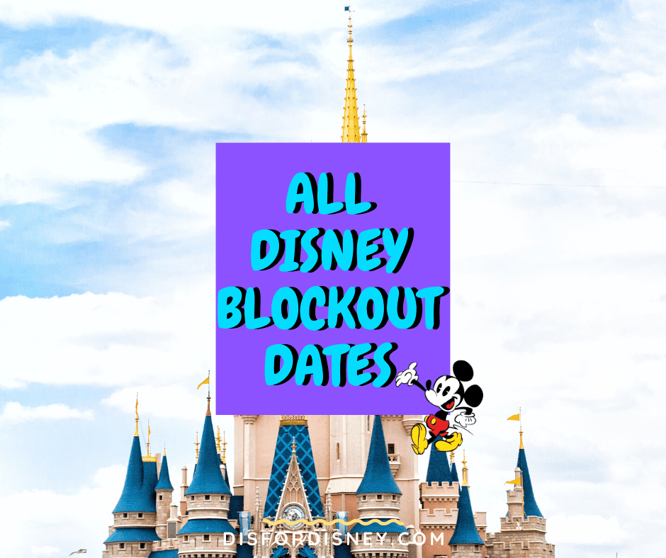 All Disney Blockout Dates Blackout Calendars And Schedules