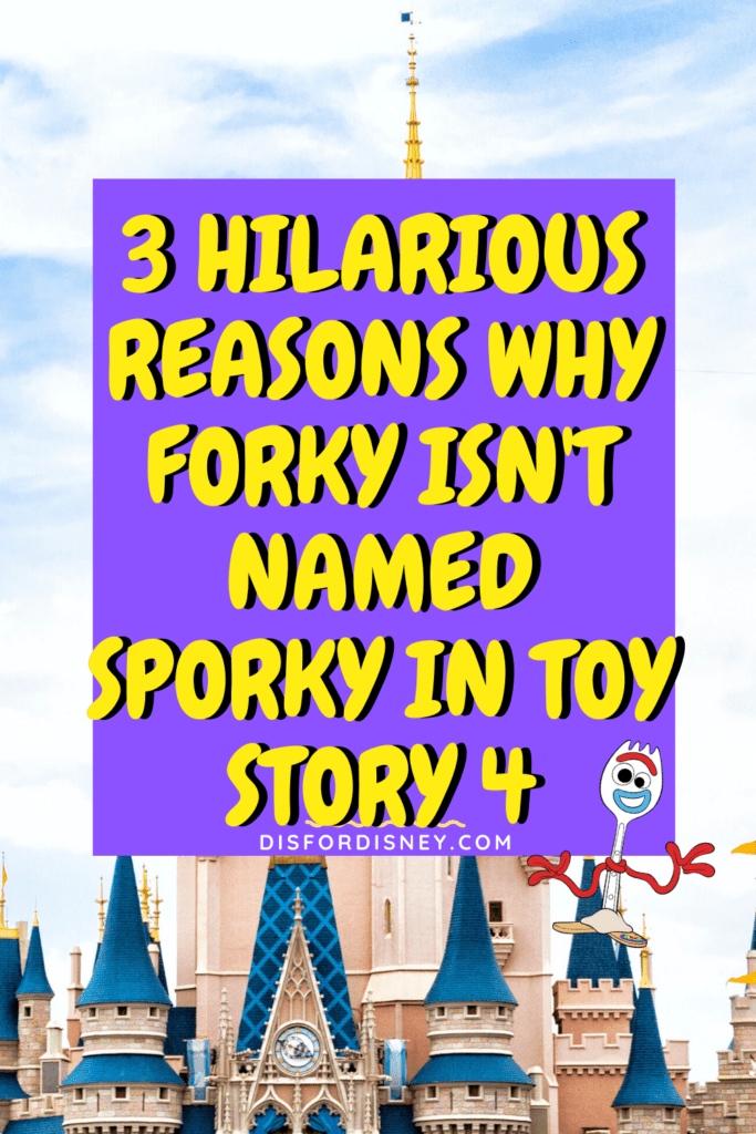 3 Hilarious Reasons Why Forky Isn't Named Sporky in Toy Story 4 Pin