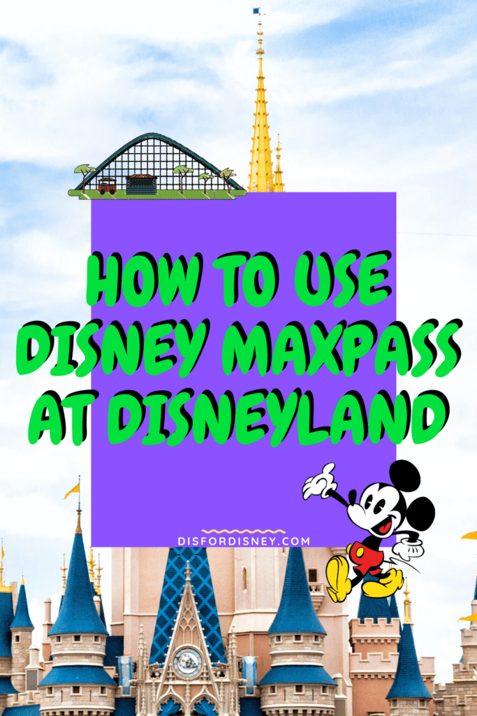 Disney MaxPass at Disneyland: All You Need to Know (2020) Pinterest Pin