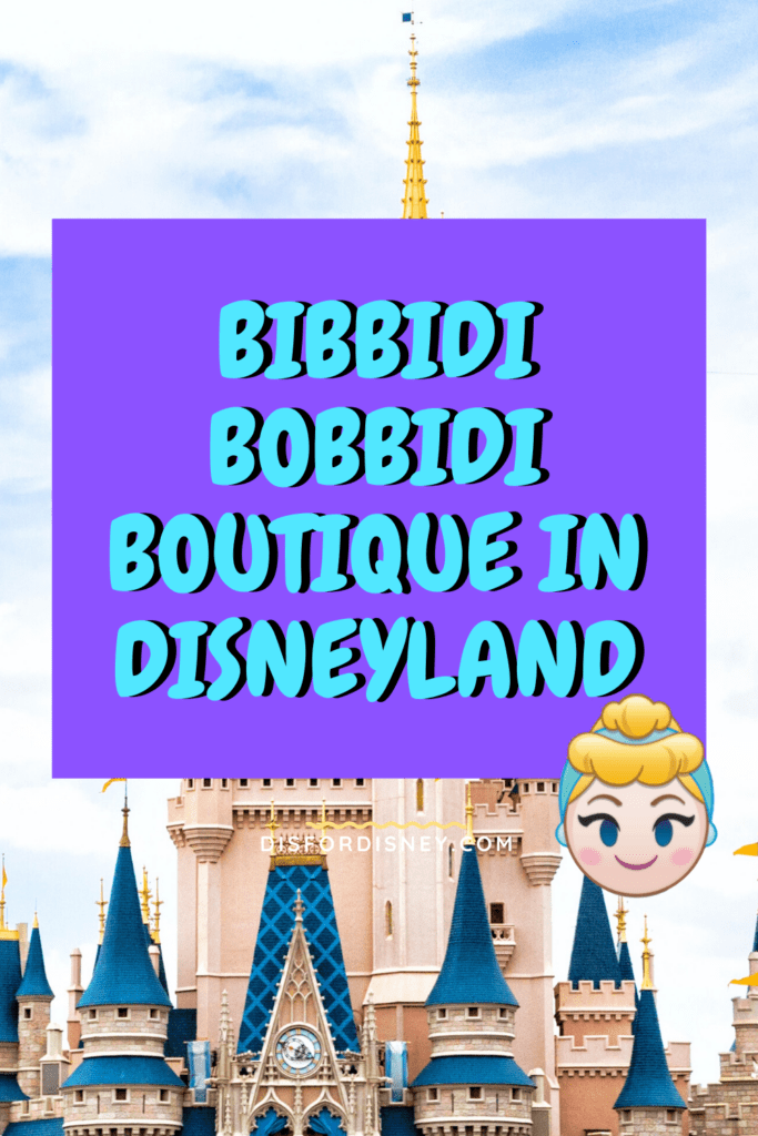 Bibbidi Bobbidi Boutique in Disneyland Pinterest Pin