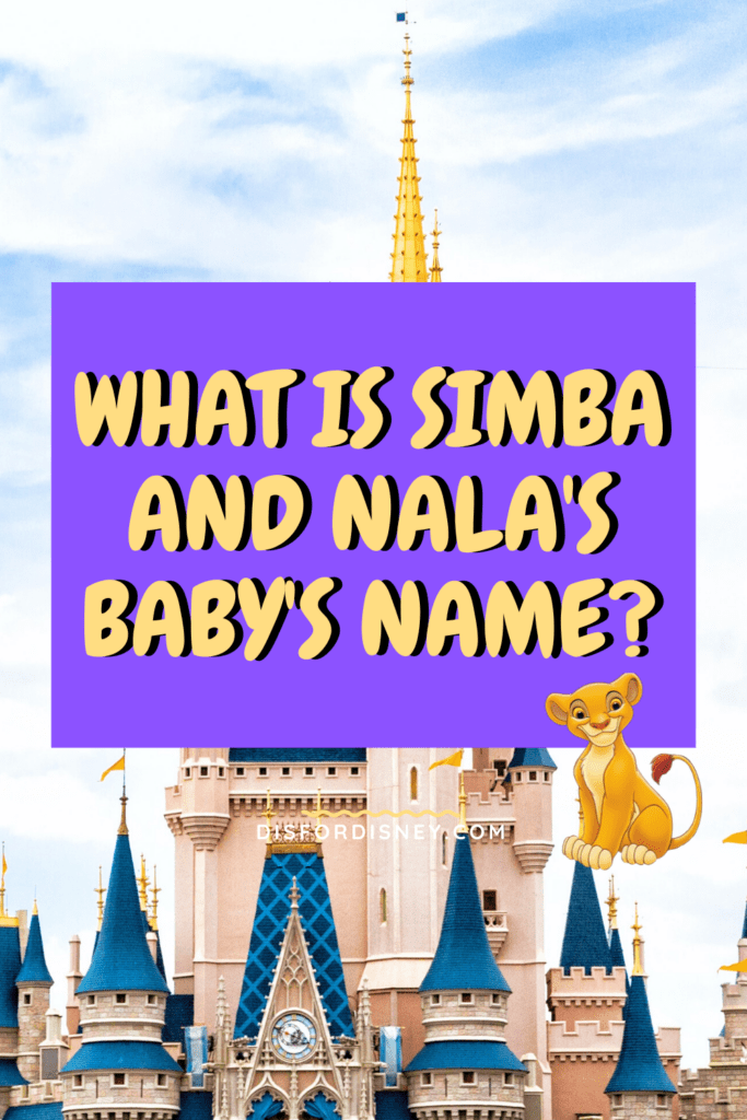 What Is Simba and Nala's Baby's Name? Pinterest Pin