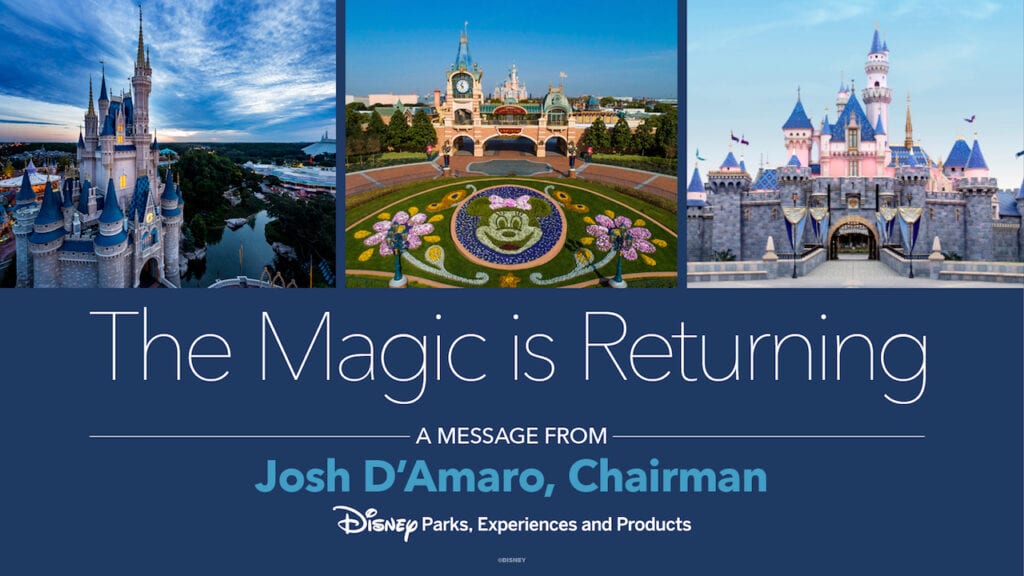 The Magic Is Returning: A Message from Josh D'Amaro [Source: Disney Parks Blog]