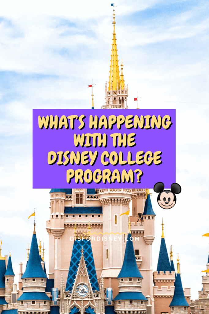  Pinterest Pin for What's Happening with the Disney College Program?