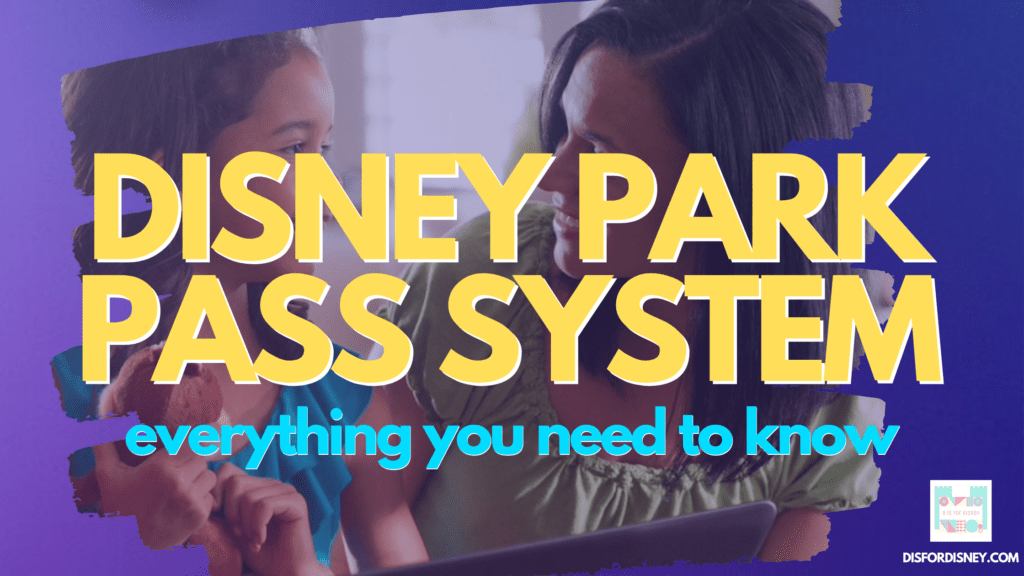 Disney Park Pass Reservation System: Everything You Need to Know