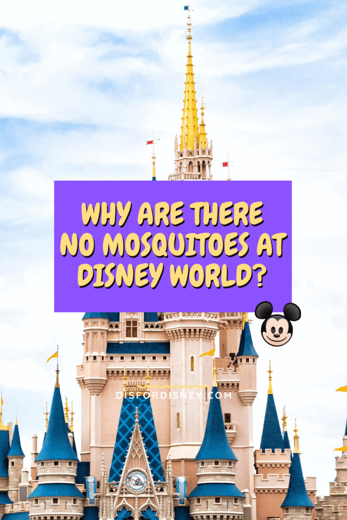 Pinterest Pin for Why Are There No Mosquitoes at Disney World?