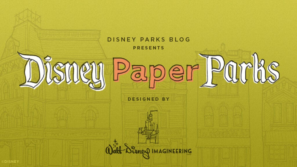 Disney Paper Parks [Source: Disney Parks Blog]