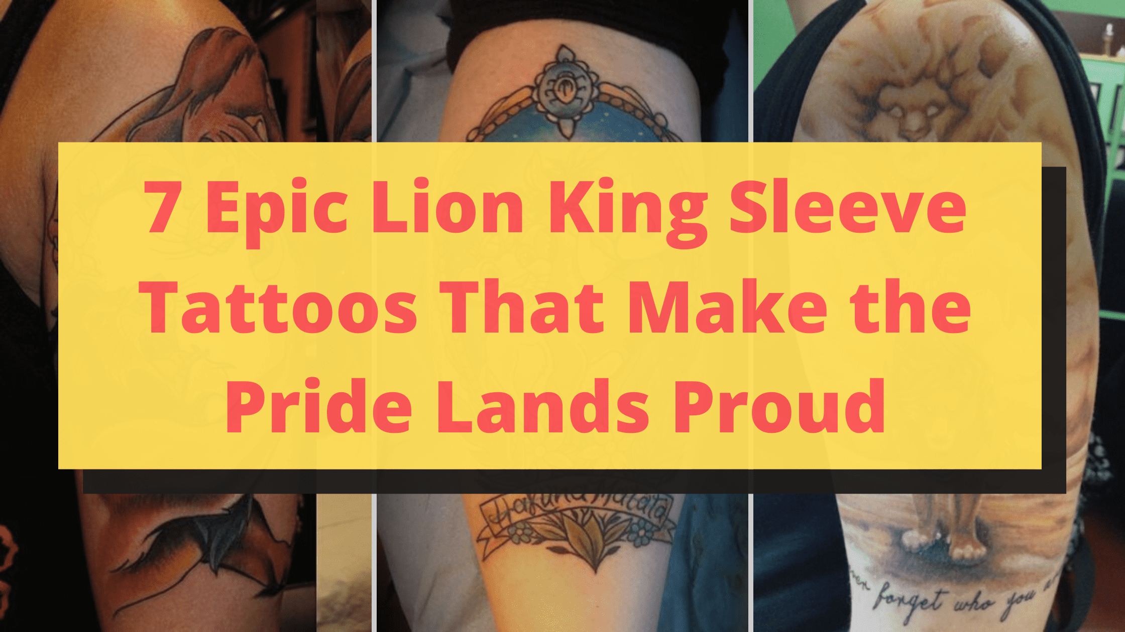 7 Epic Lion King Sleeve Tattoos That Make the Pride Lands Proud