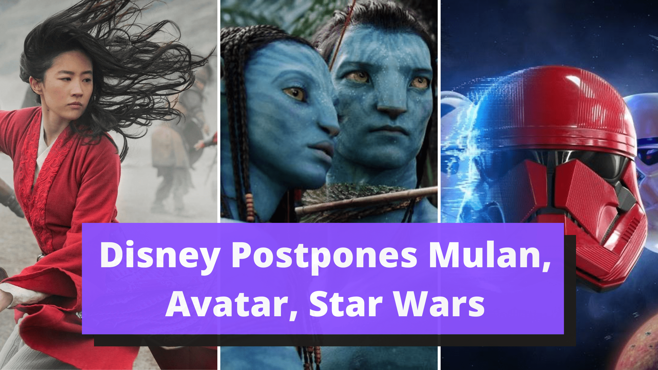 Disney-Postpones-Mulan-Avatar-Star-Wars