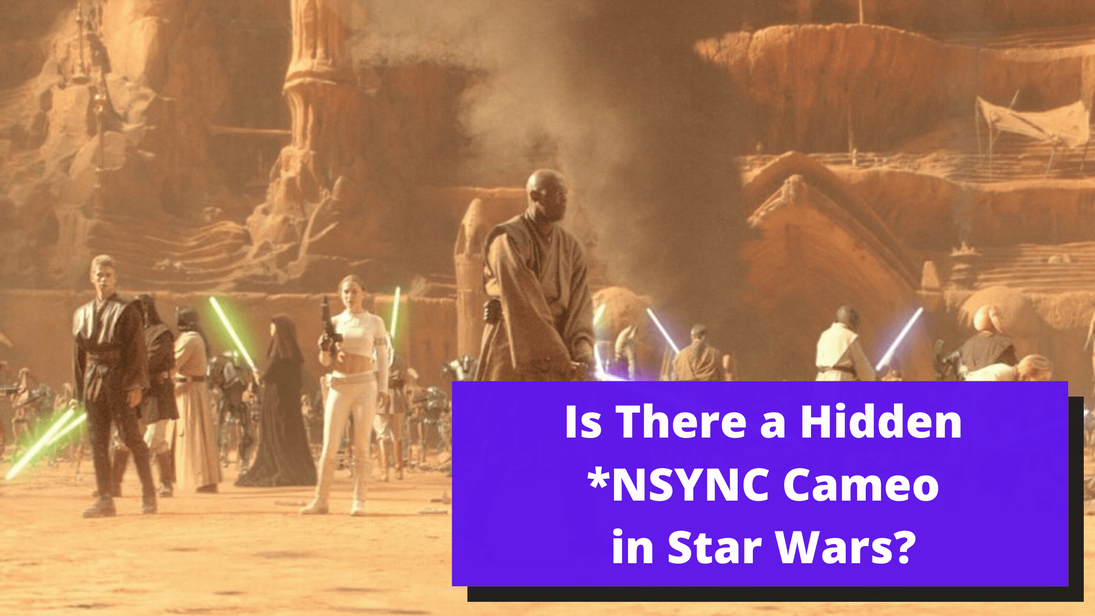 Is There a Hidden NSYNC Star Wars Cameo in Episode II?