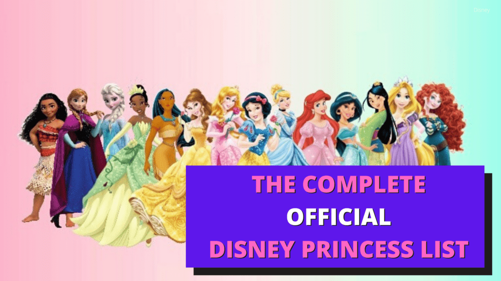 The Complete & Official Disney Princess List for 2020