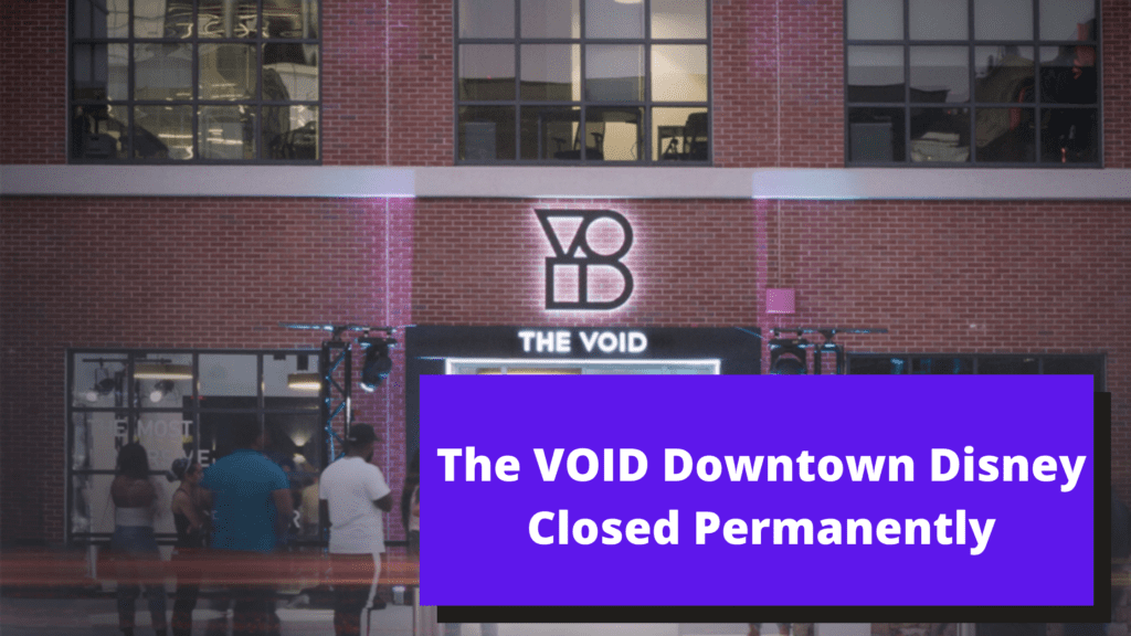 The VOID Downtown Disney Closed Permanently