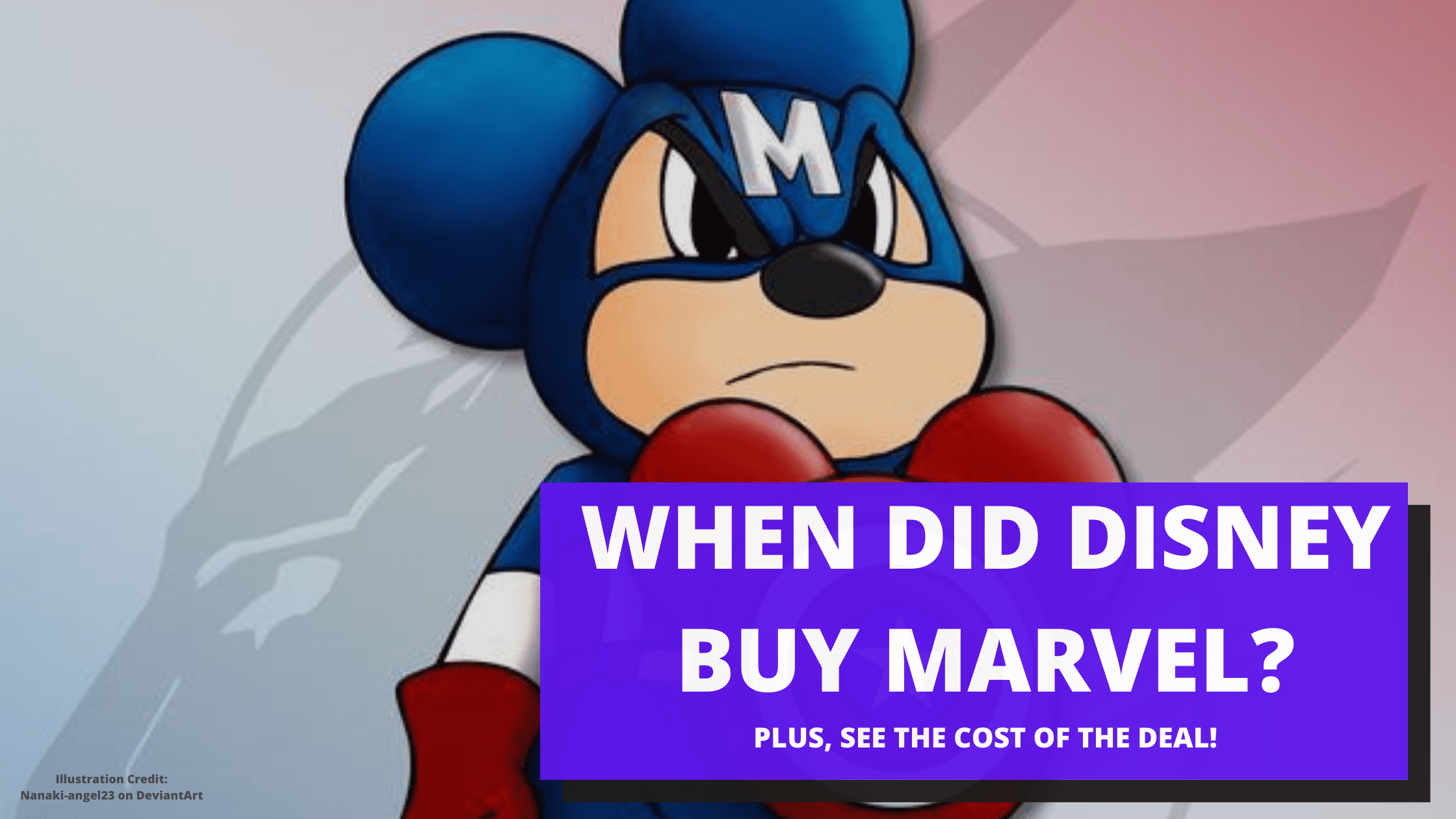 When Did Disney Buy Marvel? Here's the Answer. (And the Cost!)