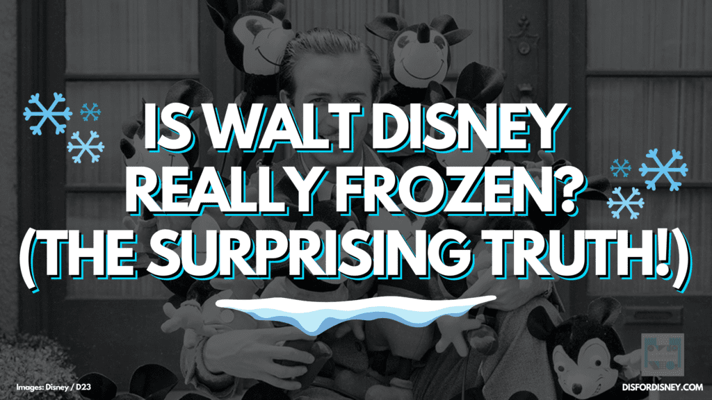 Is Walt Disney Really Frozen? Here's the Surprising Answer!