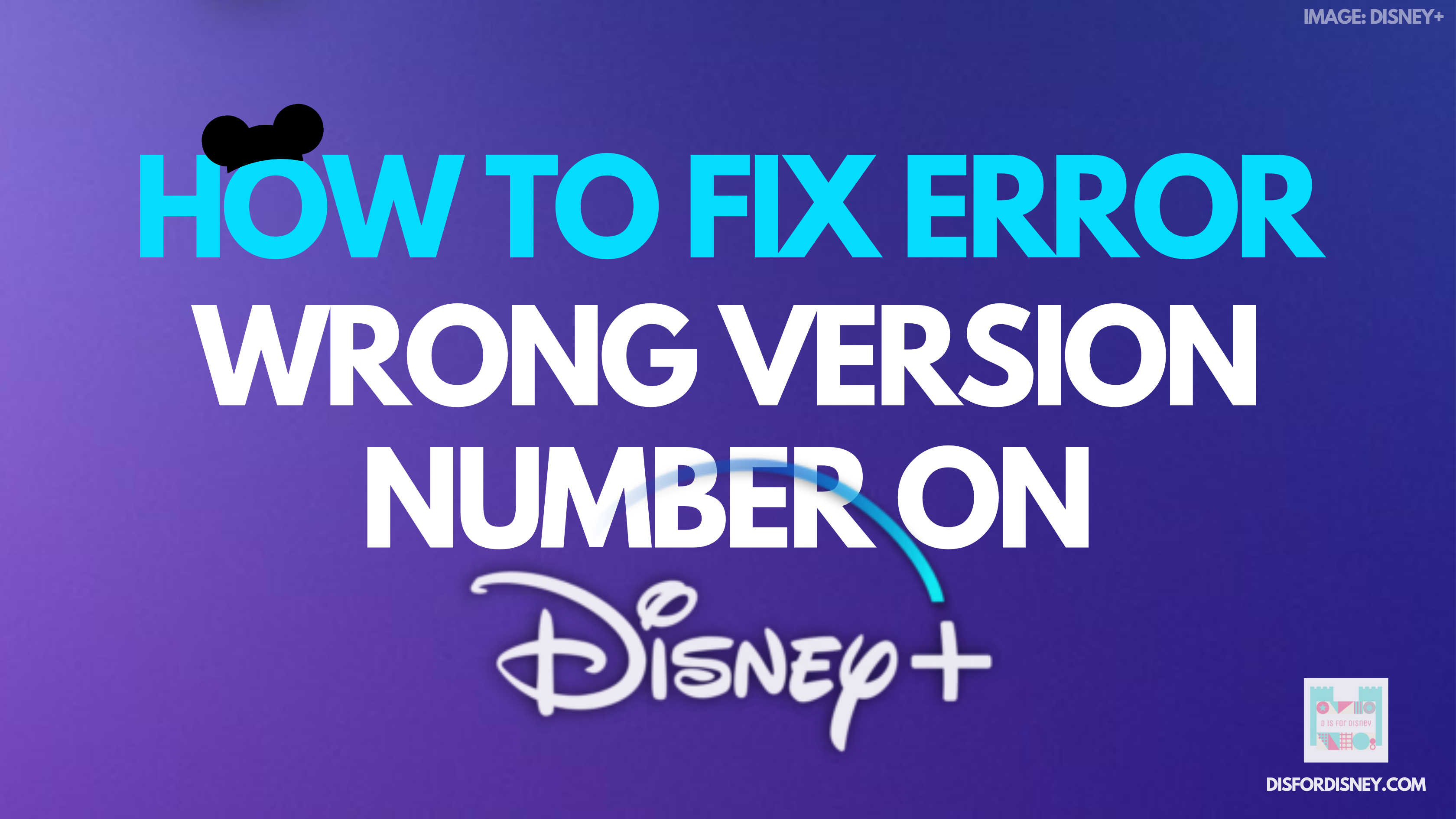 How-to-Fix-Disney-Plus-Error-Wrong-Version-Number