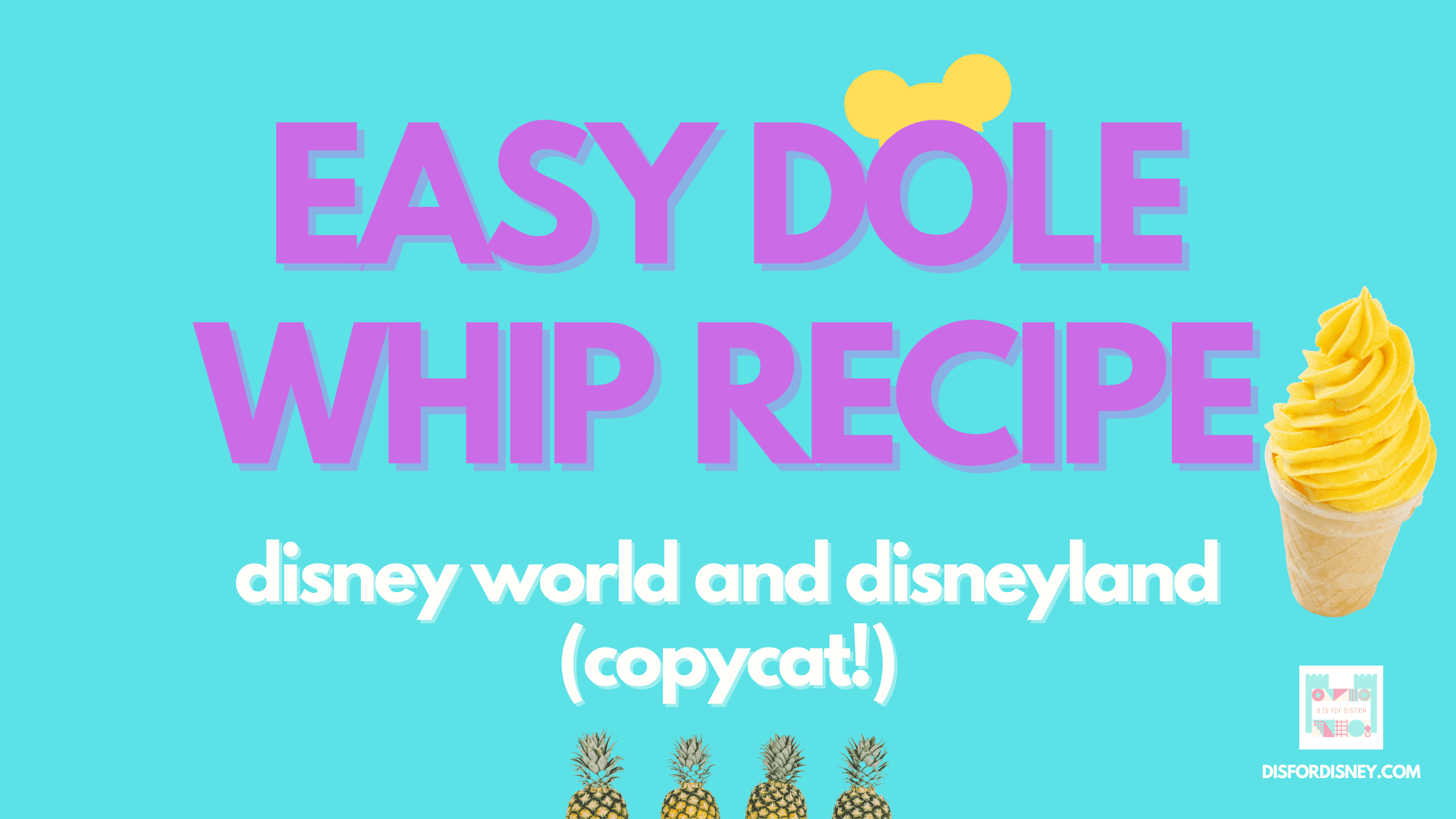 EASY Dole Whip Recipe Disney World and Disneyland (Copycat!)