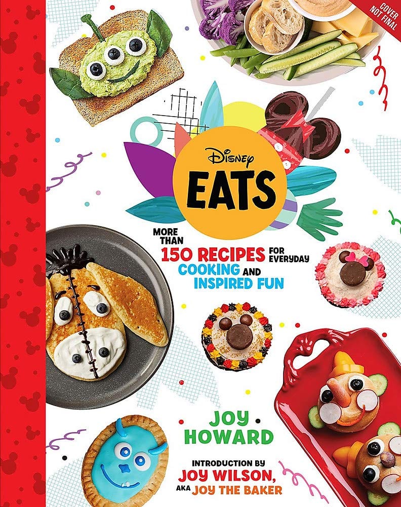 Disney Eats: More than 150 Recipes for Everyday Cooking and Inspired Fun [Source: Amazon]