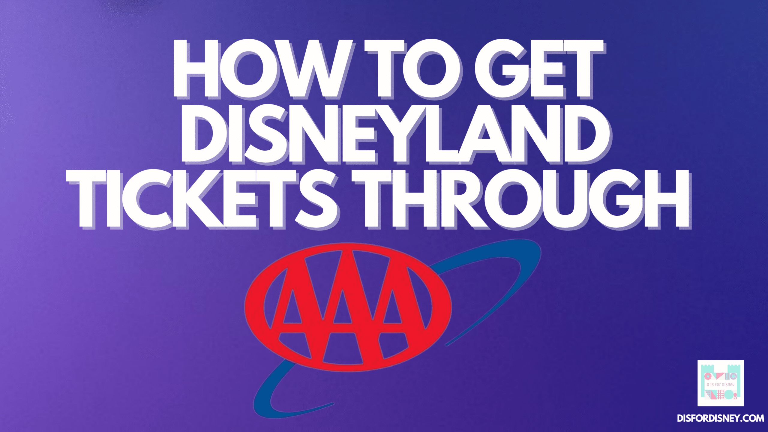 AAA Disneyland Tickets