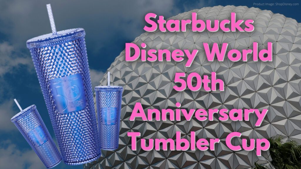 Starbucks Disney 50th Anniversary Cup Tumbler at WDW